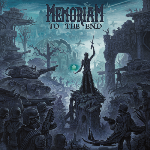 MEMORIAM – To The End