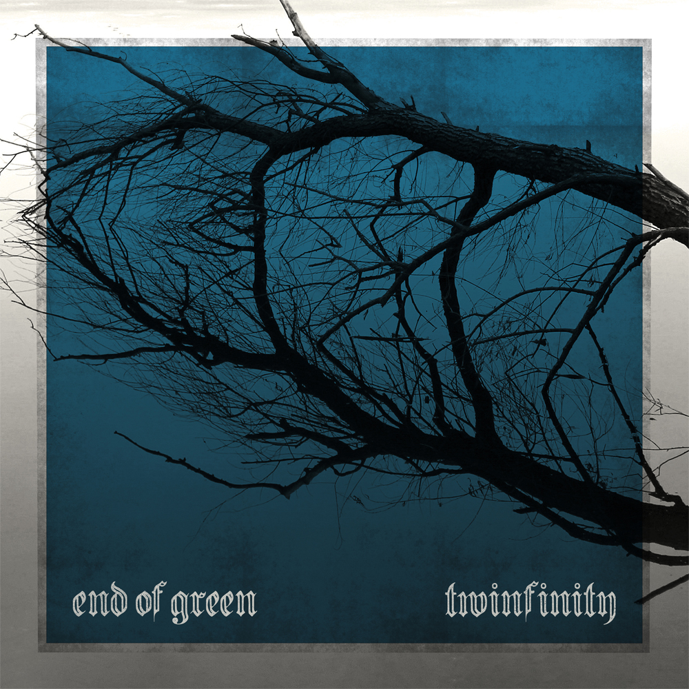 END OF GREEN – Twinfinity